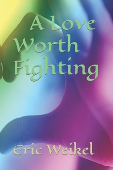 Paperback A Love Worth Fight For Book