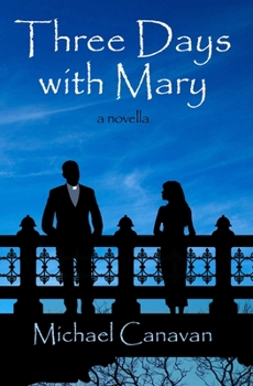 Paperback Three Days With Mary: a novella Book