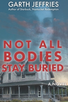 Paperback Not All Bodies Stay Buried: A Supernatural Thriller Book