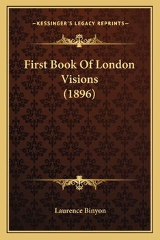 Paperback First Book Of London Visions (1896) Book