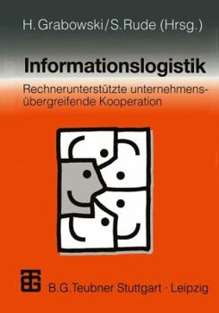 Paperback Informationslogistik: Rechnerunterstützte Unternehmensübergreifende Kooperation [German] Book