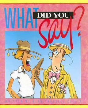 What Did You Say? (Literacy 2000)
