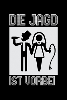 Notebook: The Hunt Is Over Bachelor Bachelor 120 Pages, 6X9 Inches, Graph Paper