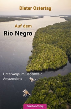 Paperback Auf dem Rio Negro: Unterwegs im Regenwald Amazoniens [German] Book