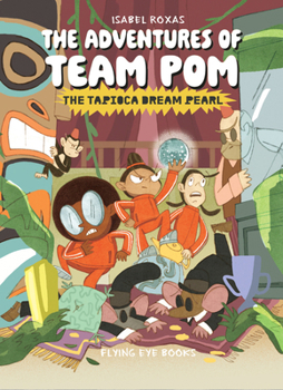 Paperback The Adventures of Team Pom 3: The Tapioca Dream Pearl Book