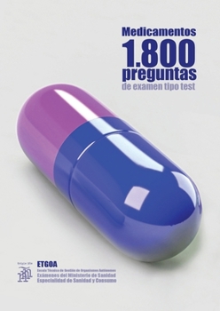 Paperback Medicamentos 1800 preguntas de examen tipo test: ETGOA (Escala Técnica de Gestión de Organismos Autónomos) Exámenes del Ministerio de Sanidad [Spanish] Book