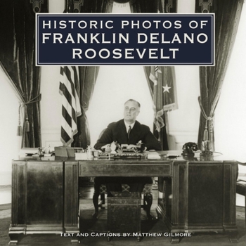 Hardcover Historic Photos of Franklin Delano Roosevelt Book