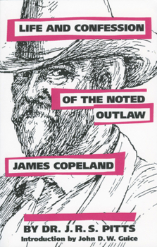 Paperback Life and Confession of the Noted Outlaw James Copeland Book