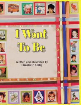 Paperback I Want to Be Book