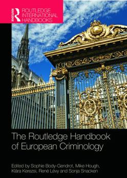 The Routledge Handbook of European Criminology - Book  of the Routledge International Handbooks