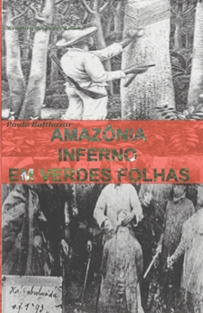 Paperback Inferno Em Verdes Folhas: Amazônia [Portuguese] Book