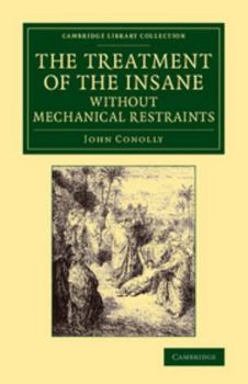 Paperback The Treatment of the Insane Without Mechanical Restraints Book