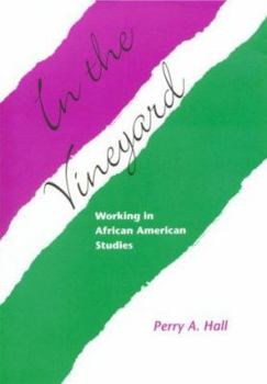 Hardcover In the Vineyard: Working in African American Studies Book
