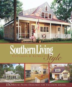 Paperback Southern Living Style Cottages & Retreats: More Than 130 of Our Favorite Home Plans Book