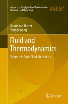 Paperback Fluid and Thermodynamics: Volume 1: Basic Fluid Mechanics Book