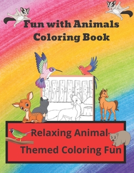 Fun with Animals Coloring Book: Relaxing Animal-Themed Coloring Fun