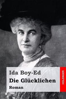 Paperback Die Glücklichen: Roman [German] Book