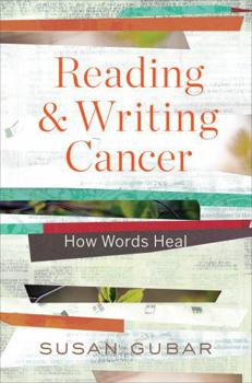 Hardcover Reading and Writing Cancer: How Words Heal Book