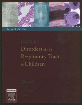 Hardcover Kendig's Disorders of the Respiratory Tract in Children Book