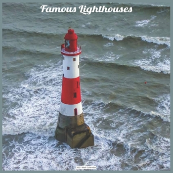Famous Lighthouses 2021 Wall Calendar: Official Famous Lighthouses Wall Calendar 2021