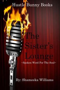 Paperback The Sister's Lounge: Spoken Word For The Soul Book
