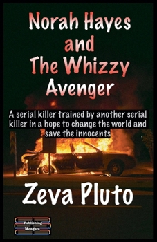 Paperback Norah Hayes and The Whizzy Avenger Book