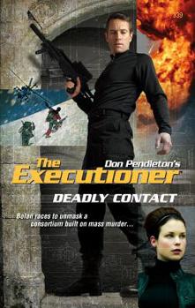 Deadly Contact - Book #339 of the Mack Bolan the Executioner