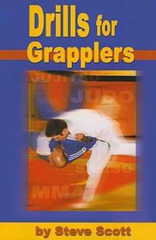 Paperback Drills for Grapplers: Training Drills and Games You Can Do on the Mat for Jujitsu, Judo and Submission Grappling Book
