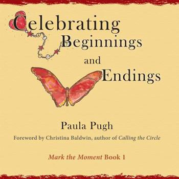 Paperback Celebrating Beginnings and Endings Book