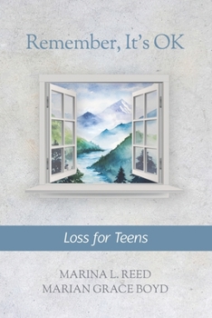 Paperback Remember, It's OK: Loss for Teens Book