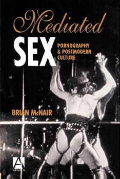 Paperback Mediated Sex: Pornography and Postmodern Culture Book