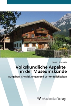 Paperback Volkskundliche Aspekte in der Museumskunde [German] Book