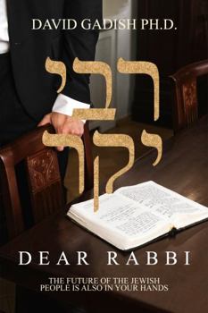 Paperback Dear Rabbi: The Future of The Jews is Also in Your Hands Book