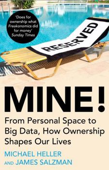 Paperback Mine!: From Personal Space to Big Data, How Ownership Shapes Our Lives Book