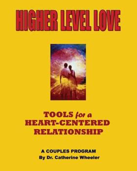 Paperback Higher Level Love: Raise Your Relationship to a Higher Level Book
