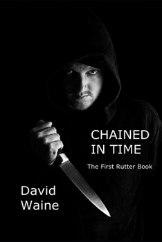 Paperback Chained In Time: The First Rutter Book