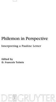Philemon in Perspective: Interpreting a Pauline Letter