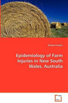 Paperback Epidemiology of Farm Injuries in New South Wales, Australia Book