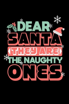Paperback Notebook: Dear Santa Naughty List Christmas Funny Gift 120 Pages, 6X9 Inches, Dot Grid Book
