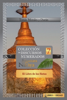 Paperback El Libro de los Sietes: Colección de Discursos Numerados del Buddha (VII) [Spanish] Book