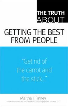 Paperback The Truth About Getting the Best from People Book