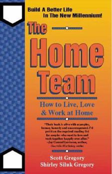 Paperback The Home Team: How to Live, Love & Work at Home Book