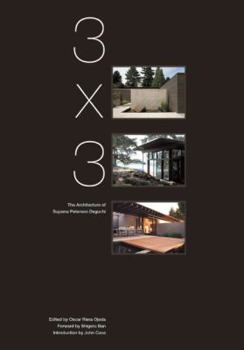 Hardcover 3 x 3: The Architecture of Suyama Peterson Deguchi Book