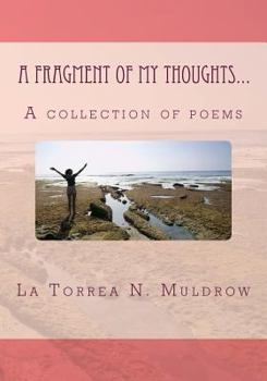 Paperback A Fragment of My Thoughts...: A collection of poems Book