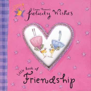 Hardcover Felicity Wishes Little Book of Friendship Book