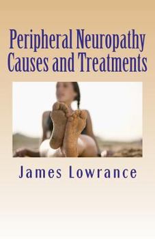 Paperback Peripheral Neuropathy Causes and Treatments: Conditions of Nerve Pain and Dysfunction Book