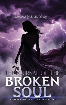 Hardcover The Journal Of The Broken Soul: A Different Take On Life & Love Book