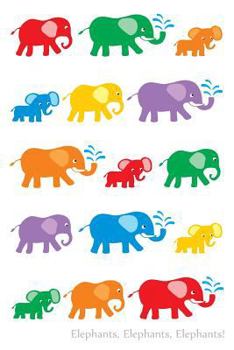 Elephants, Elephants, Elephants!: Journal, Notebook, or Diary