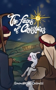 Hardcover The Faces of Christmas: Experience the Christmas story like never before Book