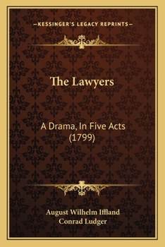 Paperback The Lawyers: A Drama, In Five Acts (1799) Book